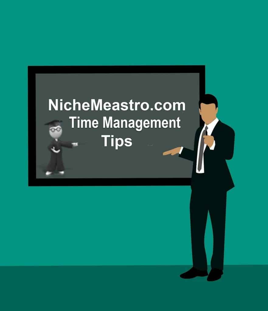 NiceheMeastro Time Management Tips